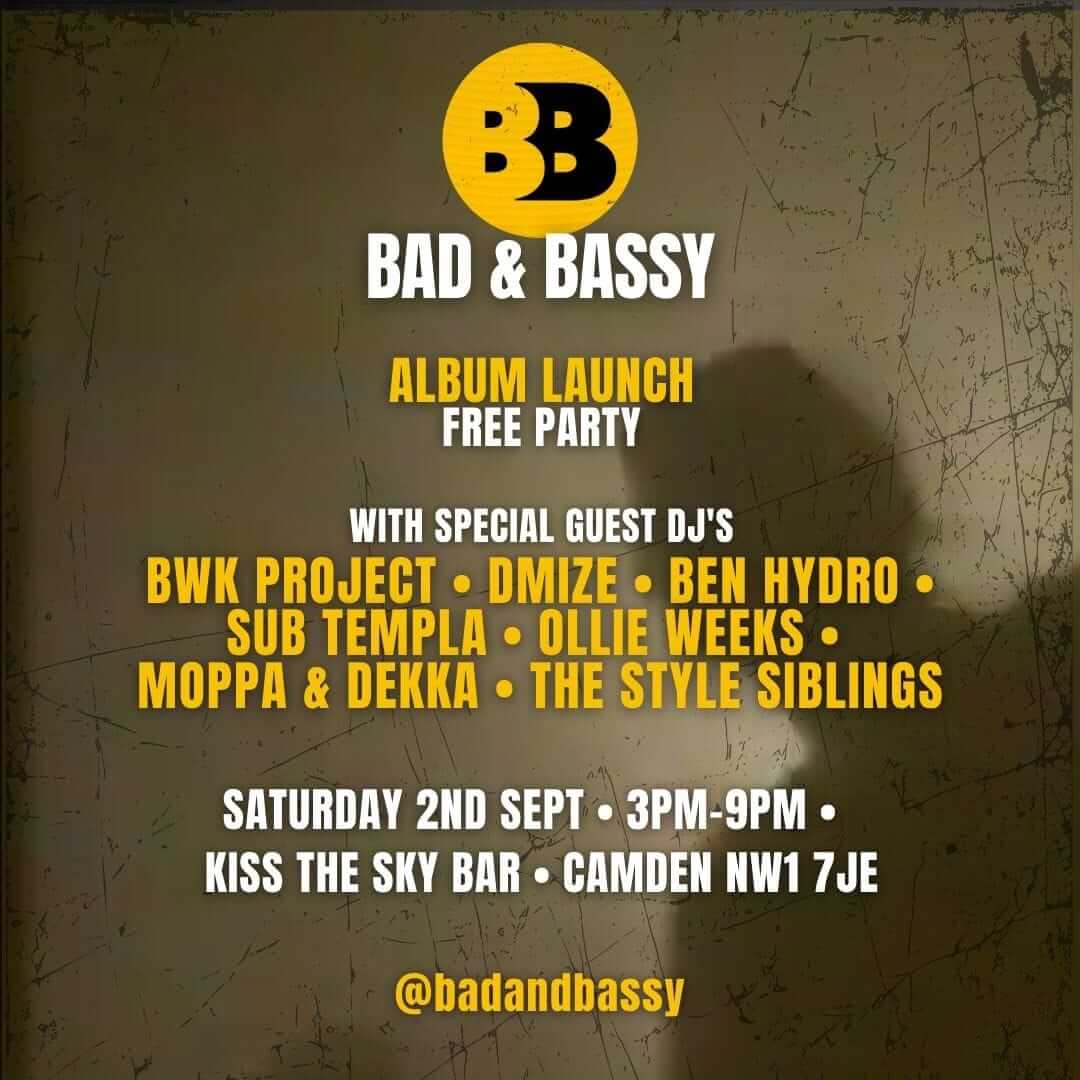 Bad and Bassy Album Free Launch Party